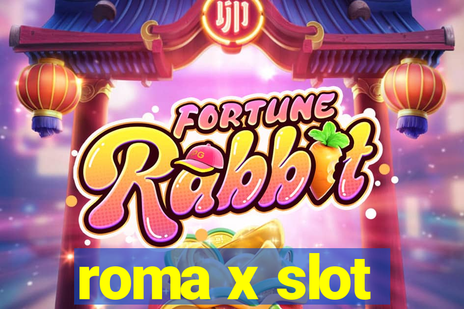 roma x slot