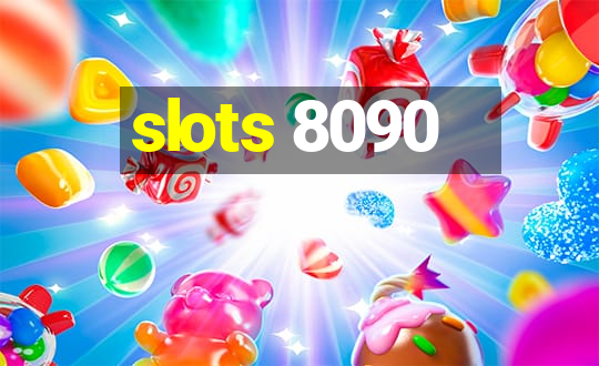 slots 8090