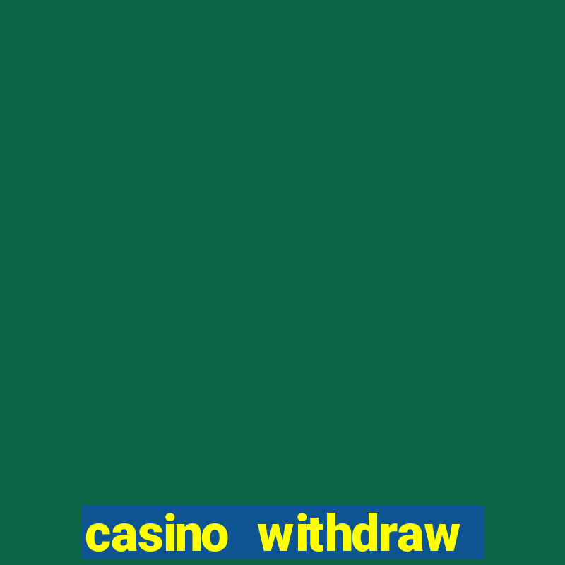 casino withdraw credit card