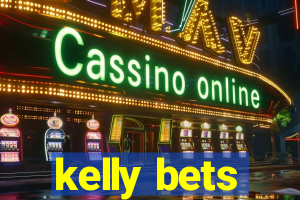 kelly bets