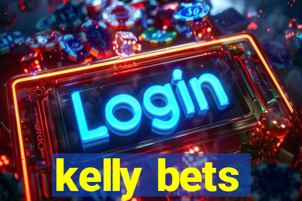 kelly bets