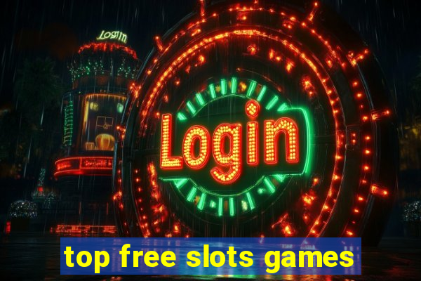 top free slots games