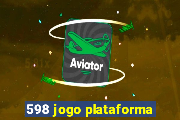 598 jogo plataforma