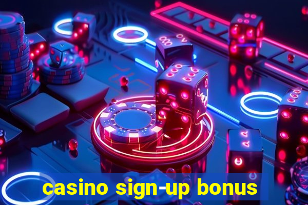 casino sign-up bonus