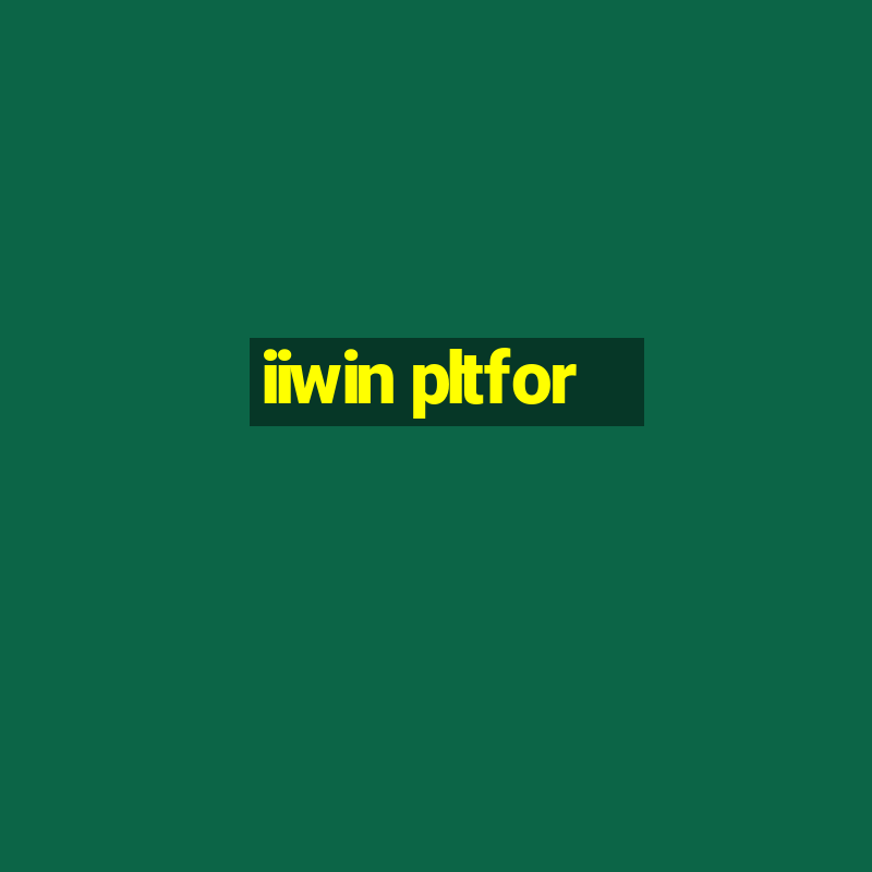 iiwin pltfor