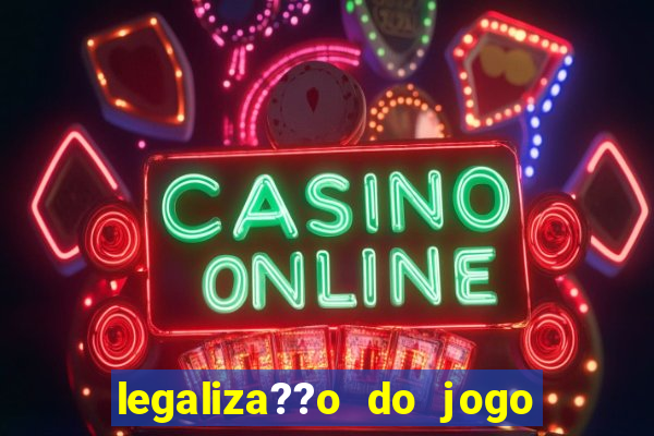 legaliza??o do jogo do tigrinho