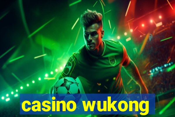 casino wukong