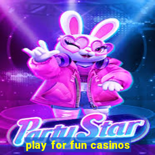 play for fun casinos