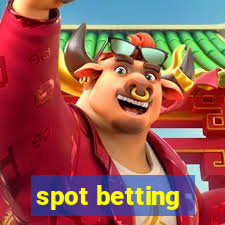 spot betting