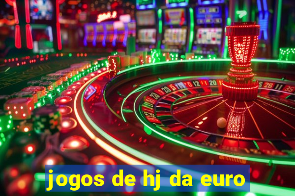 jogos de hj da euro