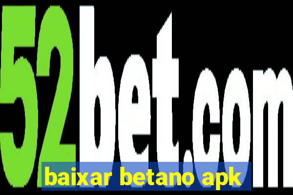 baixar betano apk