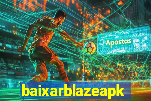 baixarblazeapk