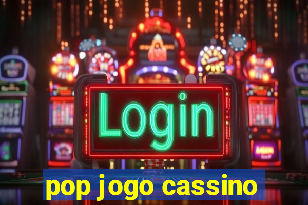 pop jogo cassino