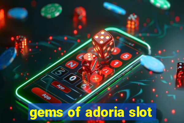 gems of adoria slot