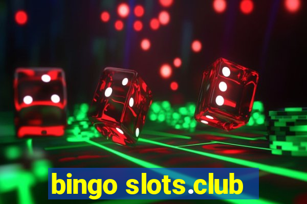 bingo slots.club