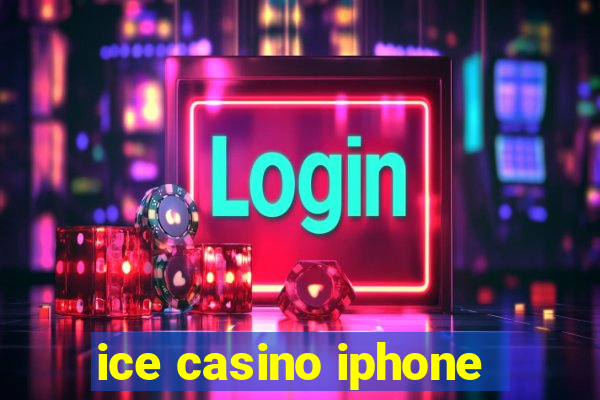 ice casino iphone