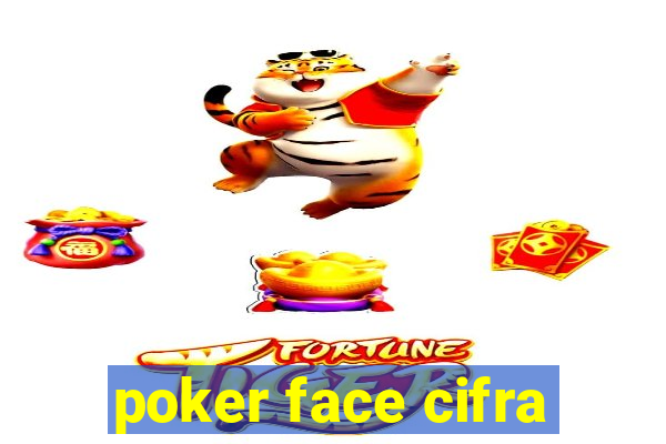 poker face cifra