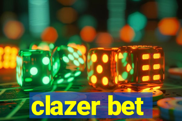 clazer bet