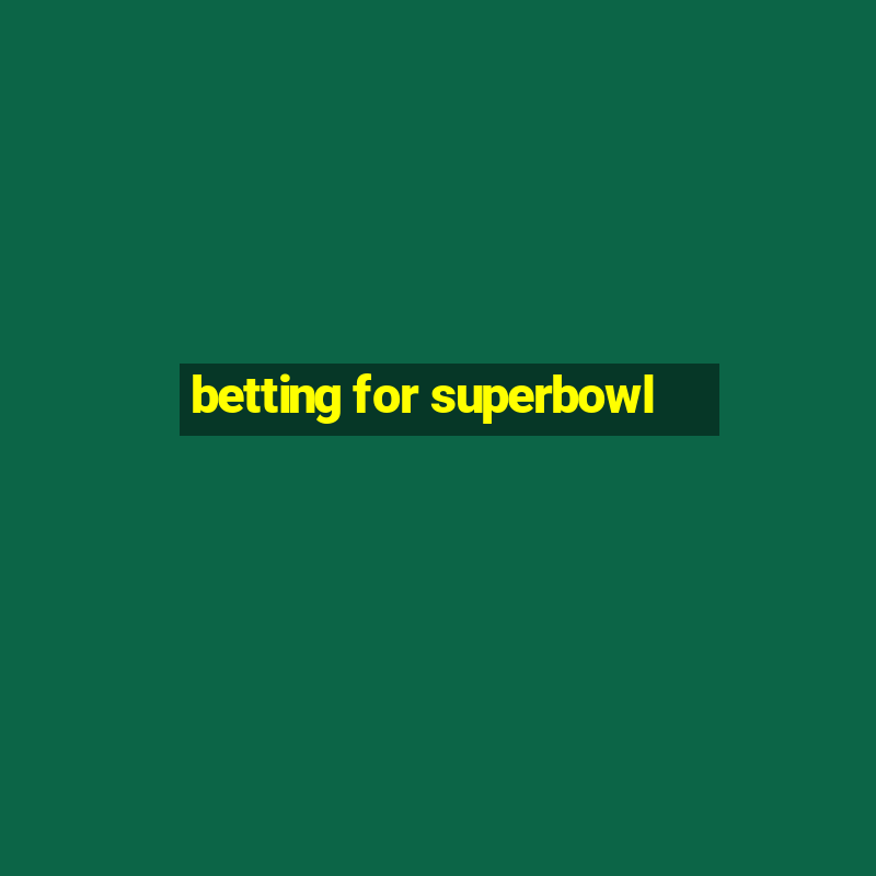 betting for superbowl