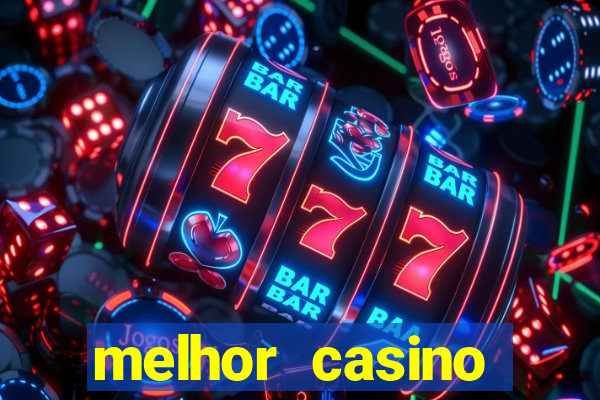 melhor casino online do mundo