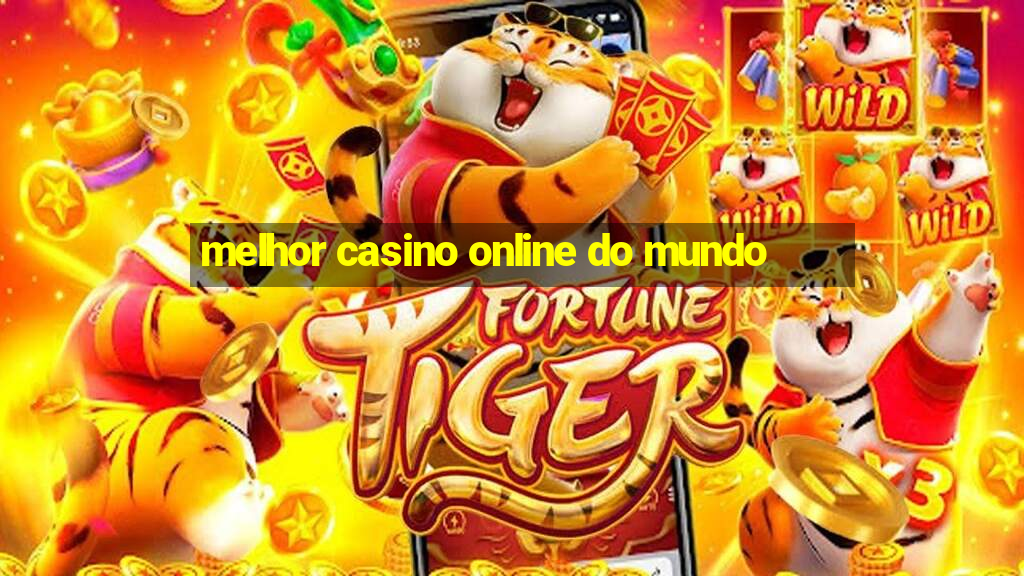 melhor casino online do mundo