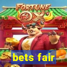 bets fair