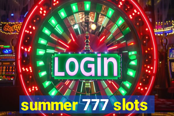 summer 777 slots