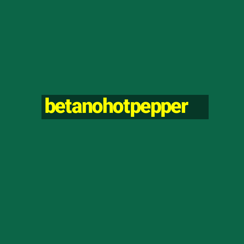 betanohotpepper