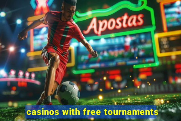 casinos with free tournaments