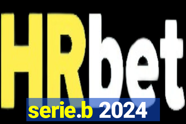 serie.b 2024