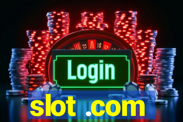 slot .com