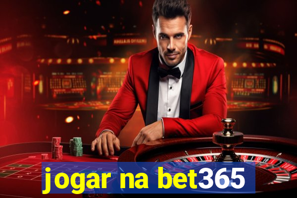 jogar na bet365