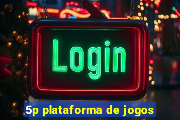 5p plataforma de jogos