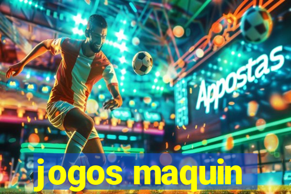 jogos maquin