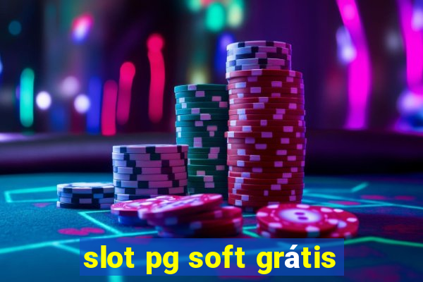 slot pg soft grátis