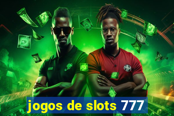 jogos de slots 777