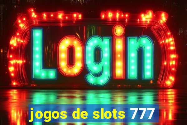 jogos de slots 777