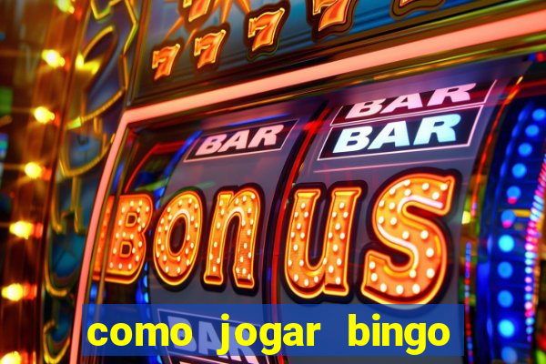 como jogar bingo de cartela