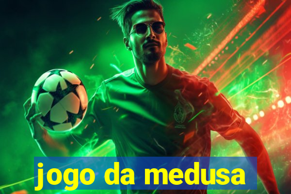 jogo da medusa