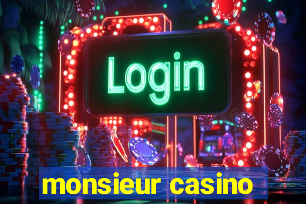 monsieur casino