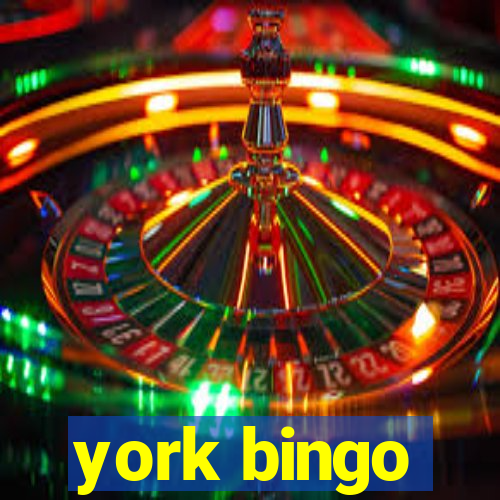 york bingo