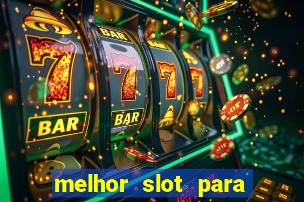 melhor slot para ganhar dinheiro 2023