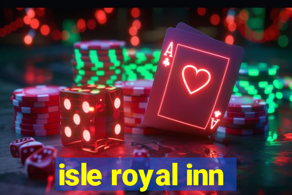 isle royal inn