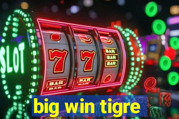 big win tigre