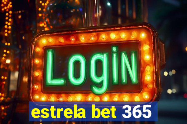 estrela bet 365