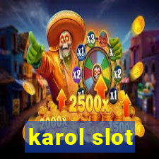 karol slot