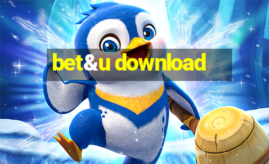 bet&u download