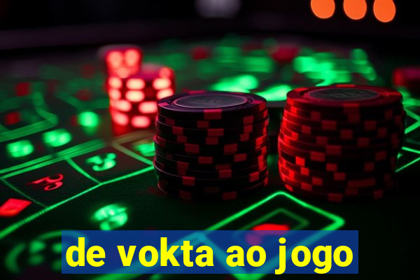 de vokta ao jogo