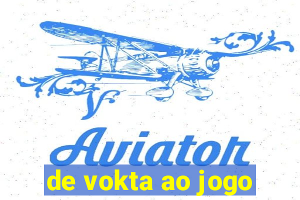 de vokta ao jogo