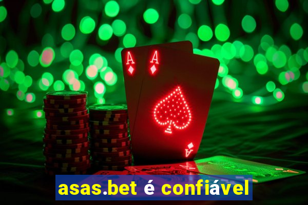 asas.bet é confiável